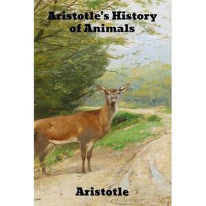 Aristotle's History of Animals -- Aristotle